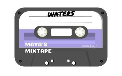 Mayas Mixtape- WATERS