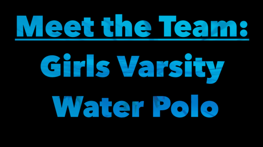 Meet the Team: Girls Varsity Water Polo